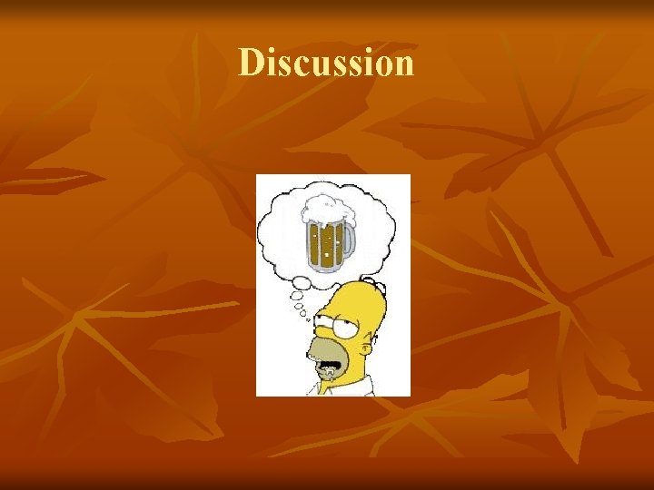 Discussion Discussion