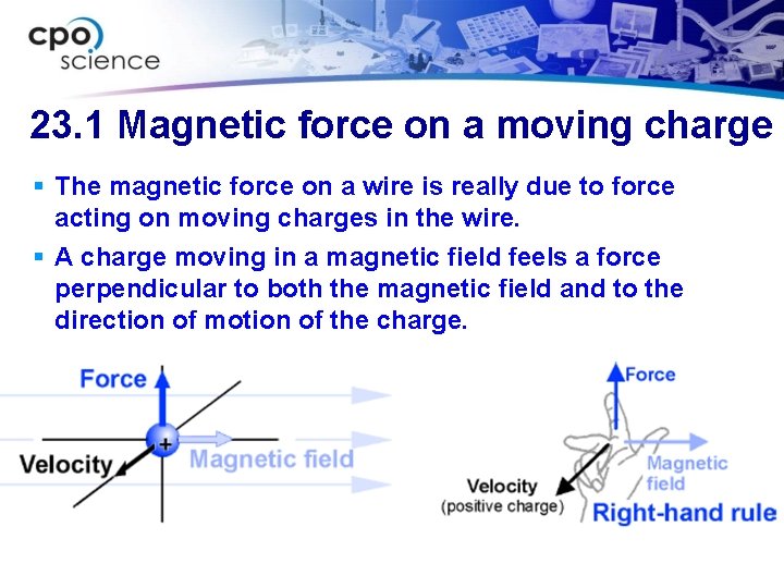 23. 1 Magnetic force on a moving charge § The magnetic force on a