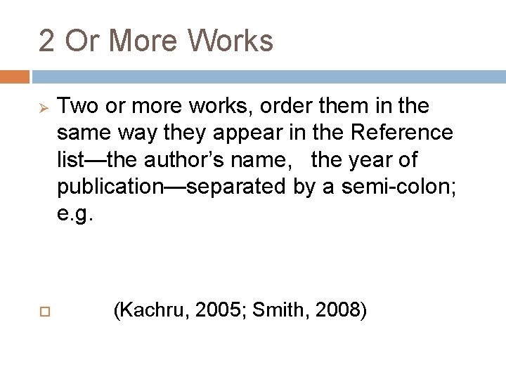 2 Or More Works Ø Two or more works, order them in the same