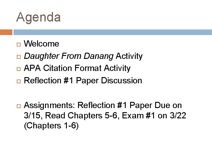 Agenda Welcome Daughter From Danang Activity APA Citation Format Activity Reflection #1 Paper Discussion