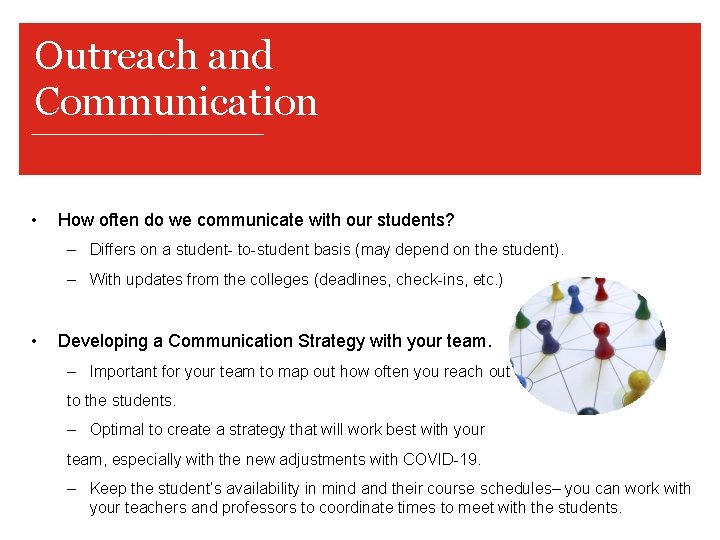 Outreach and Communication • How often do we communicate with our students? – Differs