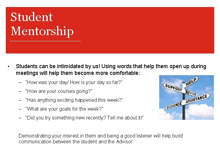 Student Mentorship • Students can be intimidated by us! Using words that help them