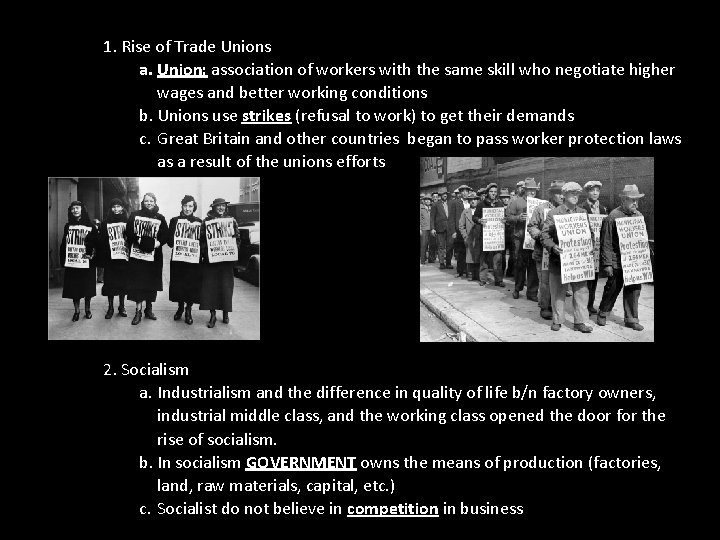 1. Rise of Trade Unions a. Union: association of workers with the same skill