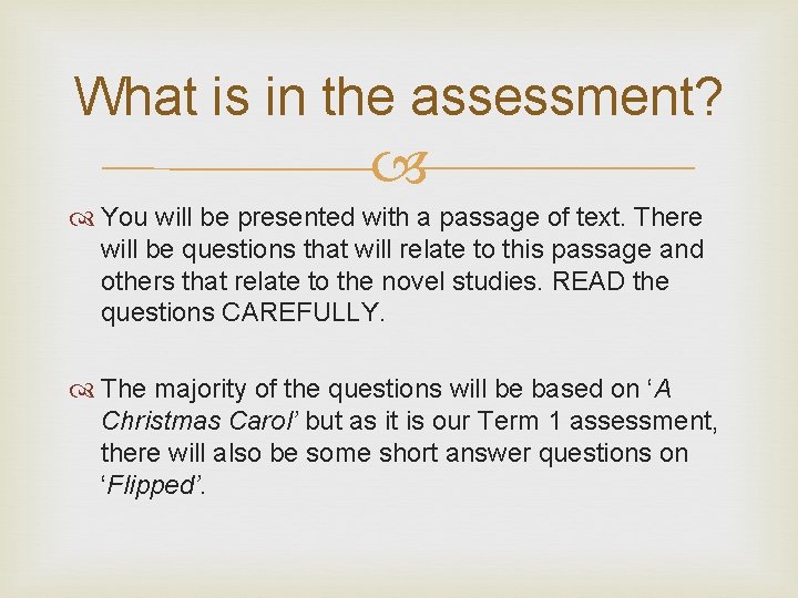 What is in the assessment? You will be presented with a passage of text. What is in the assessment? You will be presented with a passage of text.