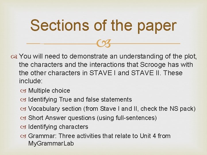 Sections of the paper You will need to demonstrate an understanding of the plot, Sections of the paper You will need to demonstrate an understanding of the plot,