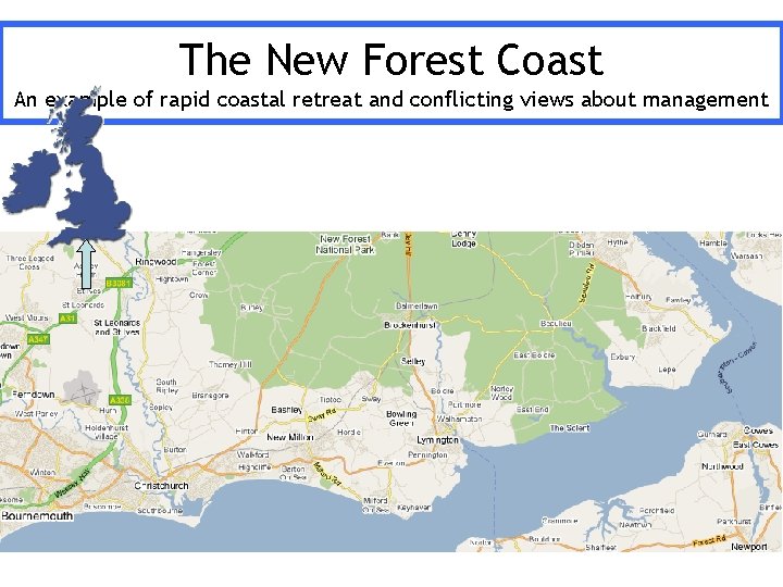 The New Forest Coast An example of rapid coastal retreat and conflicting views about