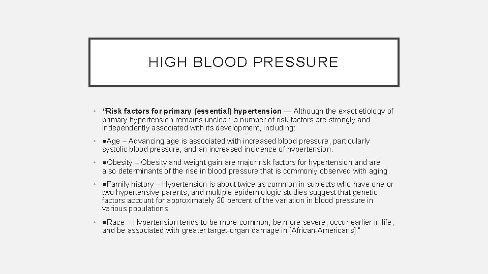 HIGH BLOOD PRESSURE • “Risk factors for primary (essential) hypertension — Although the exact