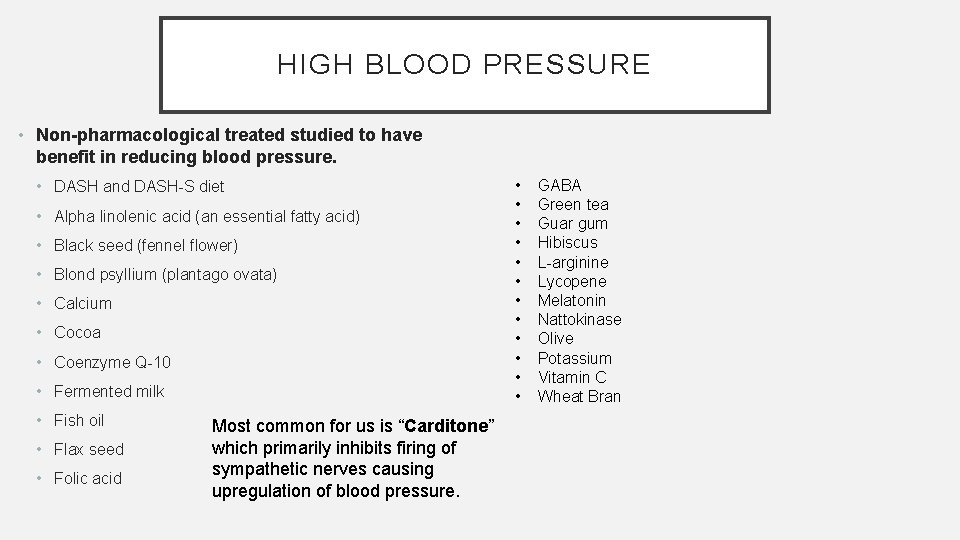 HIGH BLOOD PRESSURE • Non-pharmacological treated studied to have benefit in reducing blood pressure.