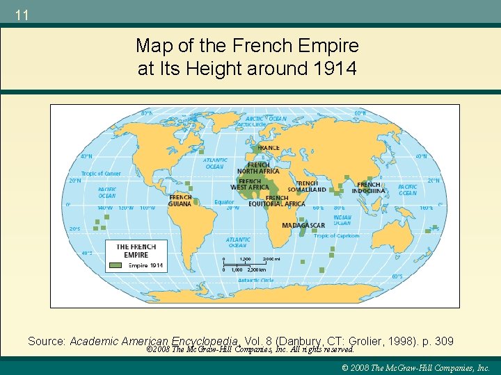 11 Map of the French Empire at Its Height around 1914 Source: Academic American