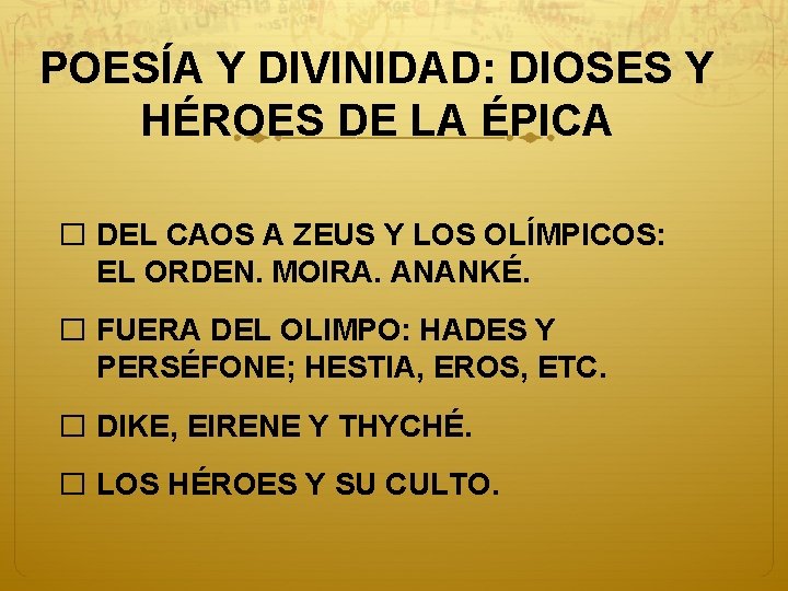 POESÍA Y DIVINIDAD: DIOSES Y HÉROES DE LA ÉPICA � DEL CAOS A ZEUS