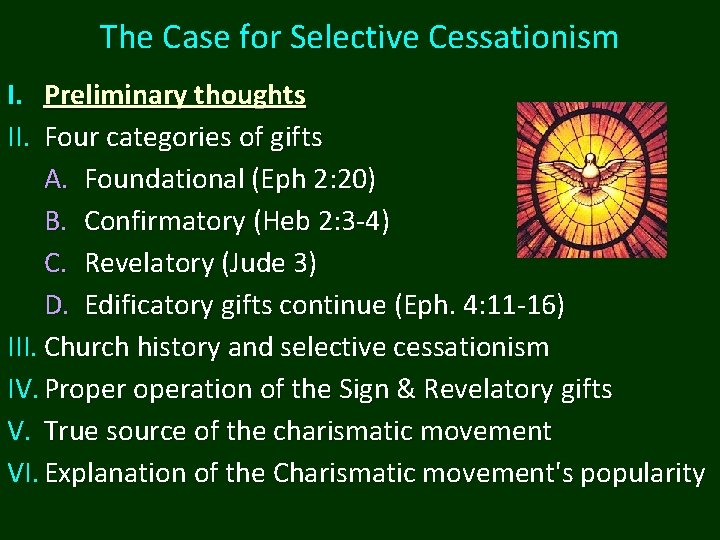 The Case for Selective Cessationism I. Preliminary thoughts II. Four categories of gifts A.