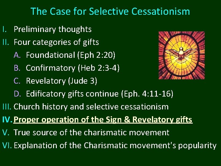The Case for Selective Cessationism I. Preliminary thoughts II. Four categories of gifts A.