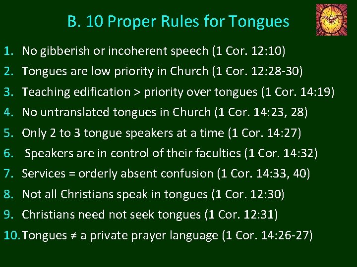 B. 10 Proper Rules for Tongues 1. No gibberish or incoherent speech (1 Cor.