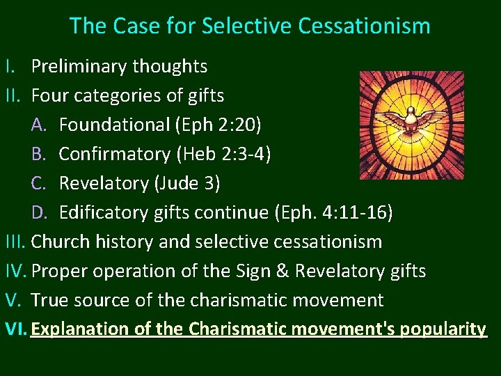 The Case for Selective Cessationism I. Preliminary thoughts II. Four categories of gifts A.