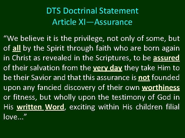 DTS Doctrinal Statement Article XI—Assurance “We believe it is the privilege, not only of