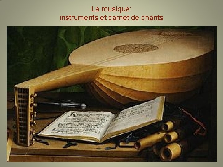 La musique: instruments et carnet de chants 