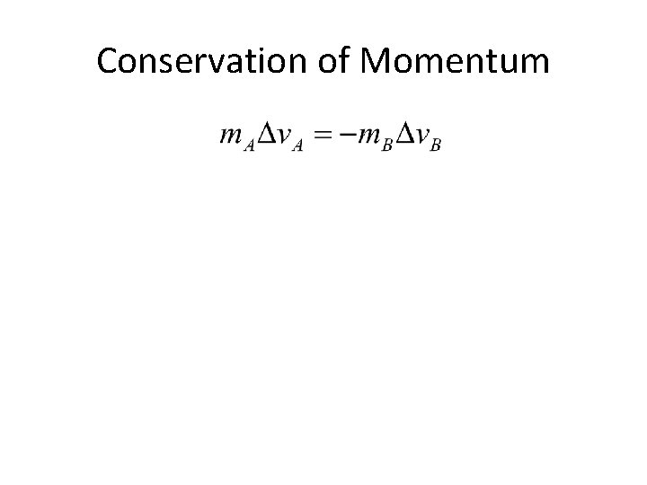 Conservation of Momentum 