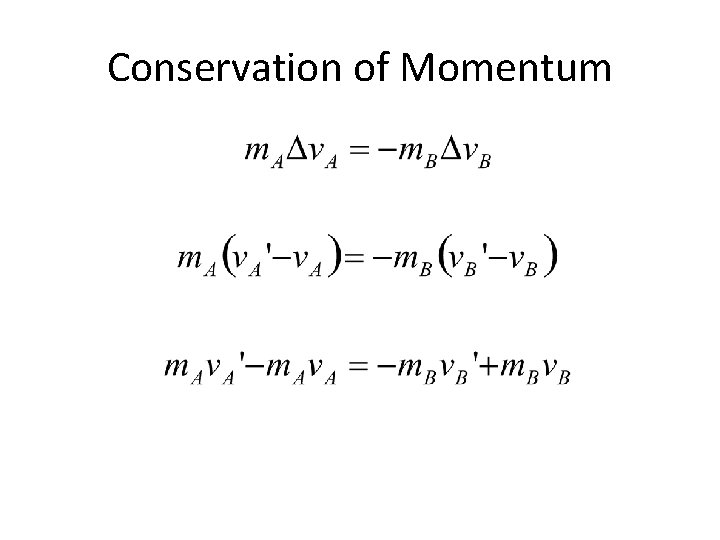 Conservation of Momentum 