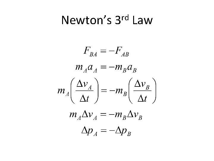 Newton’s 3 rd Law 