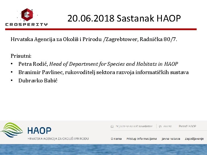 20. 06. 2018 Sastanak HAOP Hrvatska Agencija za Okoliš i Prirodu /Zagrebtower, Radnička 80/7.