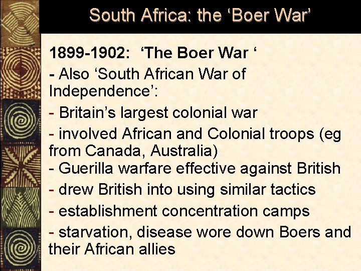 South Africa: the ‘Boer War’ 1899 -1902: ‘The Boer War ‘ - Also ‘South