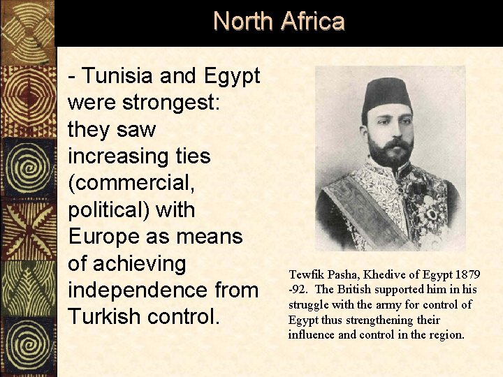 North Africa - Tunisia and Egypt were strongest: they saw increasing ties (commercial, political)