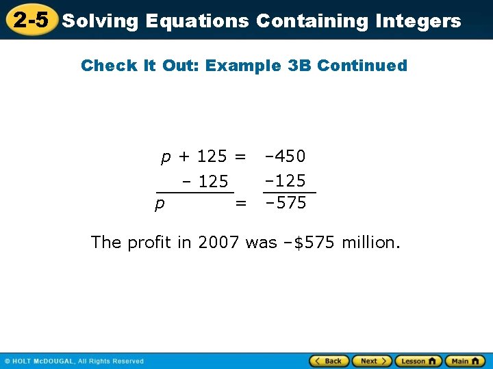 2 -5 Solving Equations Containing Integers Check It Out: Example 3 B Continued p 2 -5 Solving Equations Containing Integers Check It Out: Example 3 B Continued p