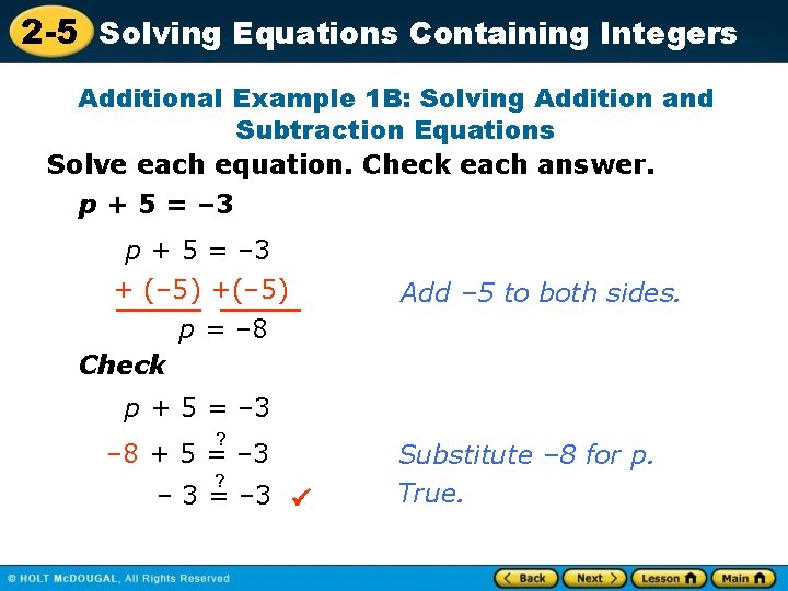 2 -5 Solving Equations Containing Integers Additional Example 1 B: Solving Addition and Subtraction 2 -5 Solving Equations Containing Integers Additional Example 1 B: Solving Addition and Subtraction