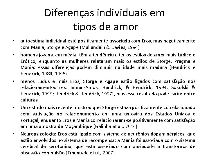 Diferenças individuais em tipos de amor • • • autoestima individual está positivamente associada