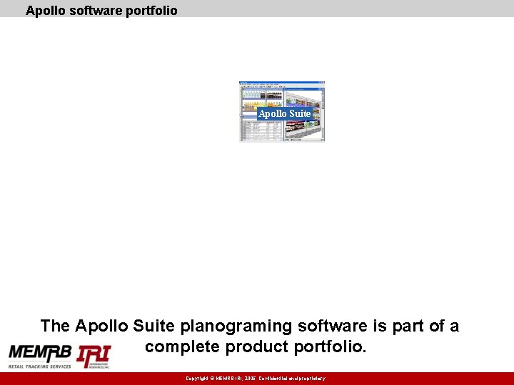 Apollo software portfolio Apollo Suite The Apollo Suite planograming software is part of a