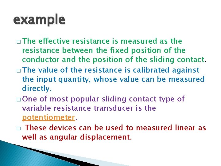 example � The effective resistance is measured as the resistance between the fixed position