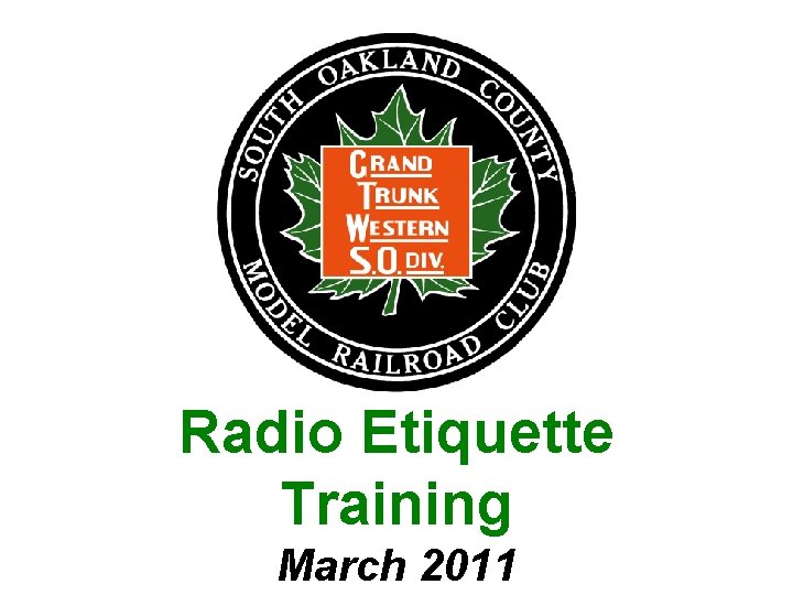 Radio Etiquette Training March 2011 