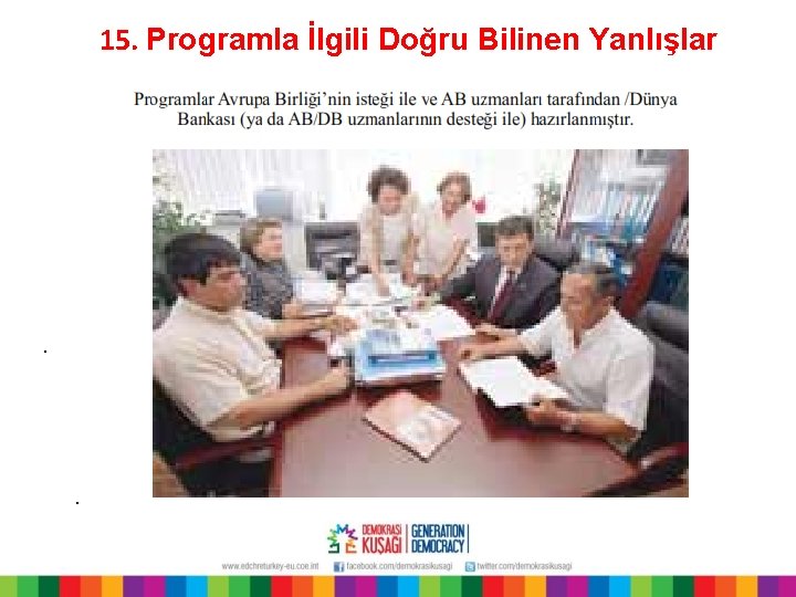 15. Programla İlgili Doğru Bilinen Yanlışlar . . 