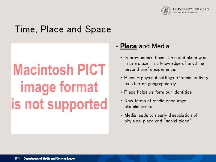 Time, Place and Space • Place and Media • In pre-modern times, time and Time, Place and Space • Place and Media • In pre-modern times, time and