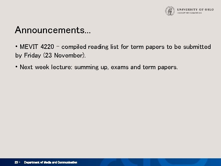 Announcements. . . • MEVIT 4220 - compiled reading list for term papers to Announcements. . . • MEVIT 4220 - compiled reading list for term papers to