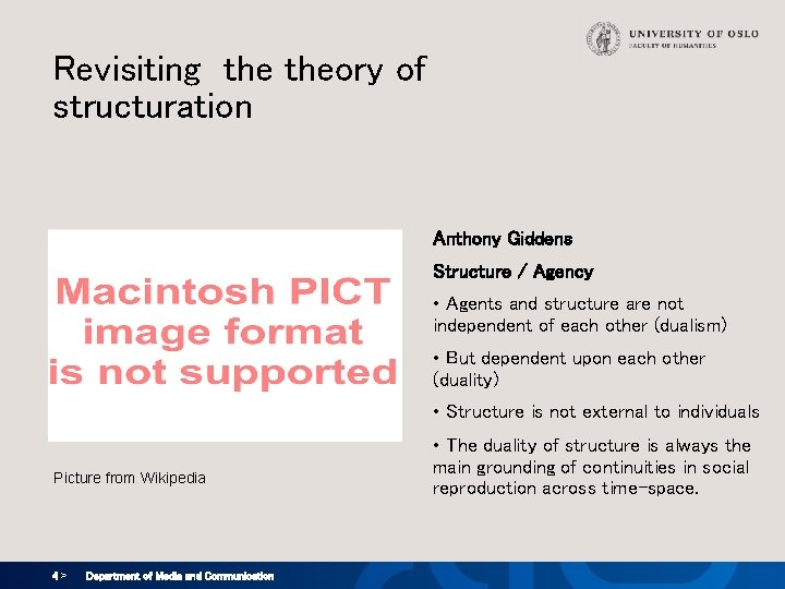 Revisiting theory of structuration Anthony Giddens Structure / Agency • Agents and structure are Revisiting theory of structuration Anthony Giddens Structure / Agency • Agents and structure are