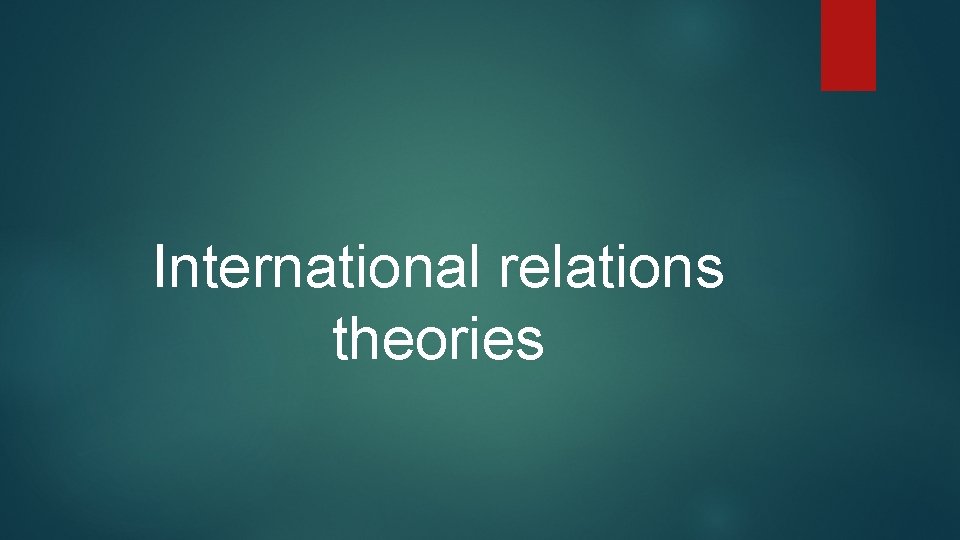 International relations theories 