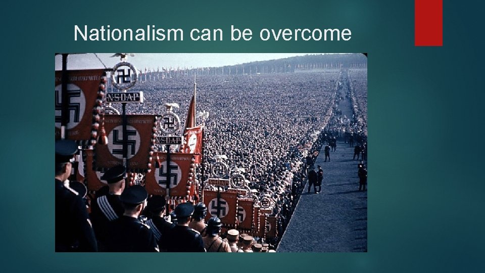 Nationalism can be overcome 