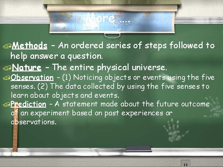More …. /Methods – An ordered series of steps followed to help answer a
