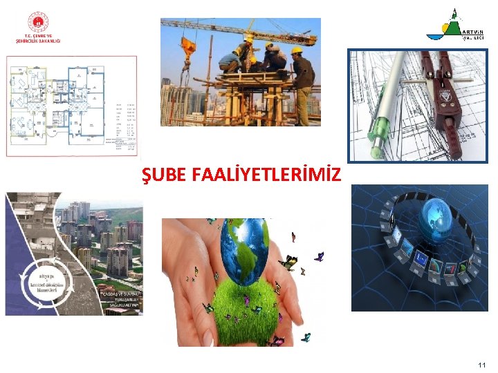 ŞUBE FAALİYETLERİMİZ 11 