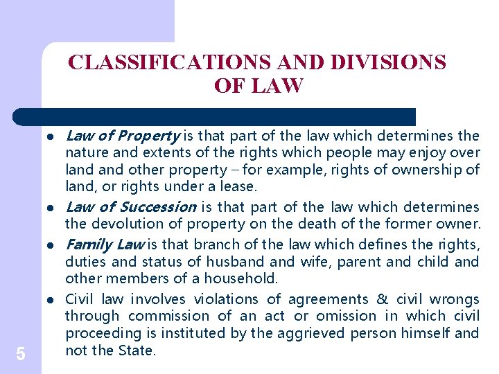 CLASSIFICATIONS AND DIVISIONS OF LAW l l 5 Law of Property is that part