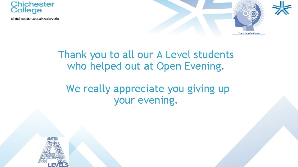 Thank you to all our A Level students who helped out at Open Evening.