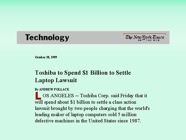 October 30, 1999 Toshiba to Spend $1 Billion to Settle Laptop Lawsuit By ANDREW