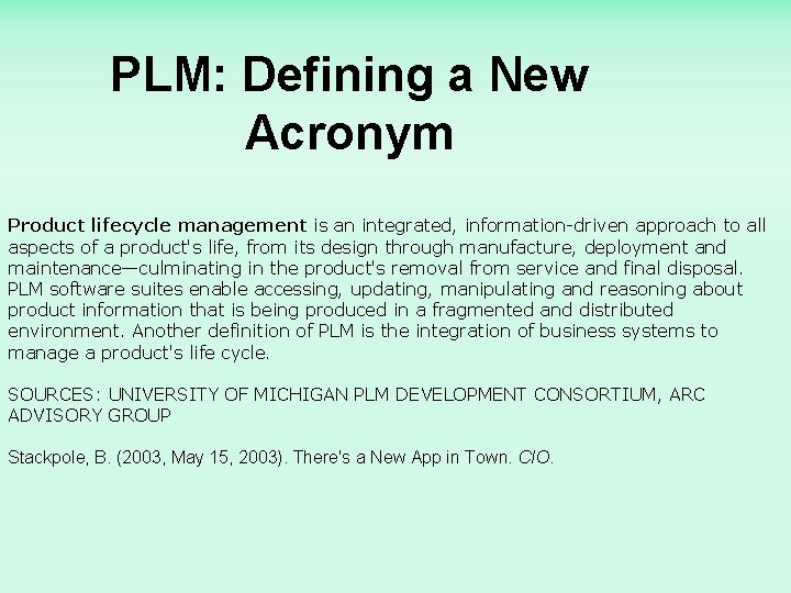 PLM: Defining a New Acronym Product lifecycle management is an integrated, information-driven approach to