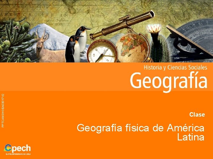 PPTCANSHGEA 03017 V 2 Clase Geografía física de América Latina 