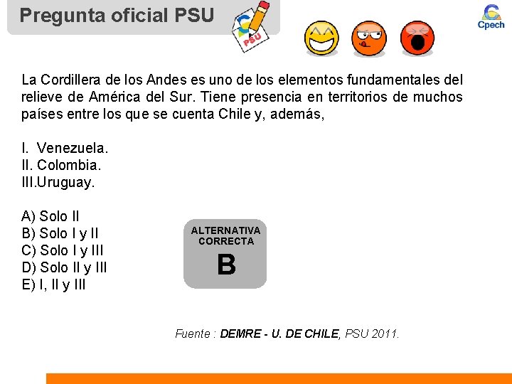 Pregunta oficial PSU La Cordillera de los Andes es uno de los elementos fundamentales