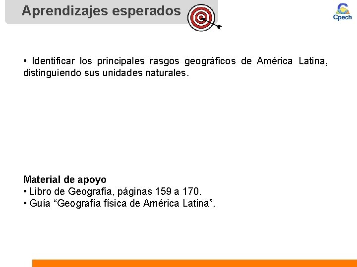 Aprendizajes esperados • Identificar los principales rasgos geográficos de América Latina, distinguiendo sus unidades