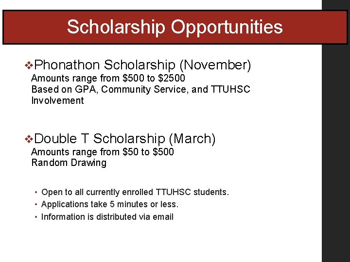 Scholarship Opportunities v. Phonathon Scholarship (November) Amounts range from $500 to $2500 Based on Scholarship Opportunities v. Phonathon Scholarship (November) Amounts range from $500 to $2500 Based on