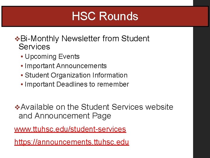 HSC Rounds v. Bi-Monthly Services Newsletter from Student • Upcoming Events • Important Announcements HSC Rounds v. Bi-Monthly Services Newsletter from Student • Upcoming Events • Important Announcements