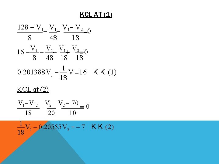 KCL AT (1) 128 V 1 V 1 V 2 0 8 48 18